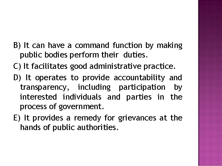B) It can have a command function by making public bodies perform their duties.