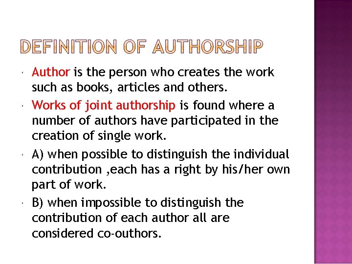  Author is the person who creates the work such as books, articles and