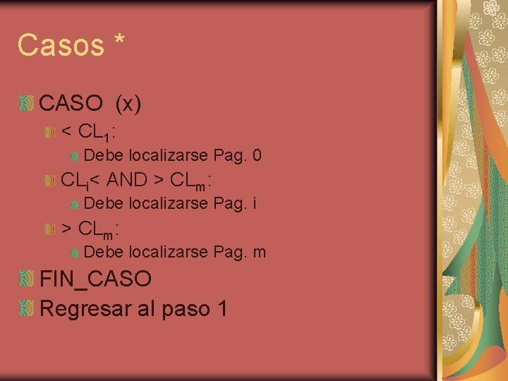 Casos * CASO (x) < CL 1: Debe localizarse Pag. 0 CLi< AND >