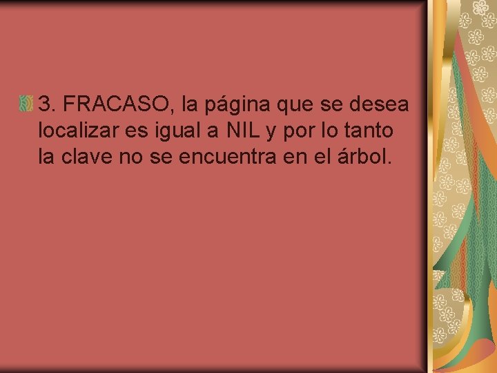 3. FRACASO, la página que se desea localizar es igual a NIL y por