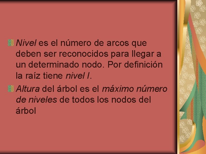 Nivel es el número de arcos que deben ser reconocidos para llegar a un