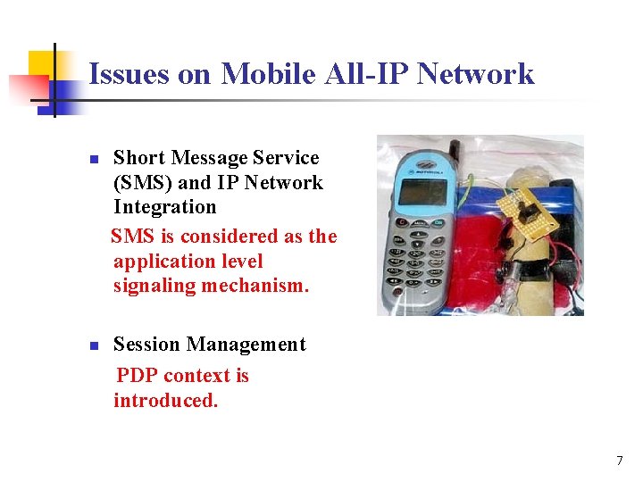 Issues on Mobile All-IP Network n n Short Message Service (SMS) and IP Network