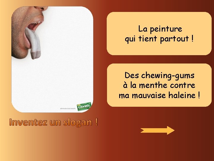 La peinture qui tient partout ! Des chewing-gums à la menthe contre ma mauvaise