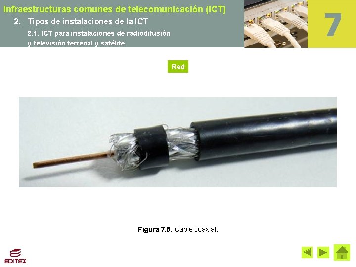 Infraestructuras comunes de telecomunicación (ICT) 2. Tipos de instalaciones de la ICT 2. 1.