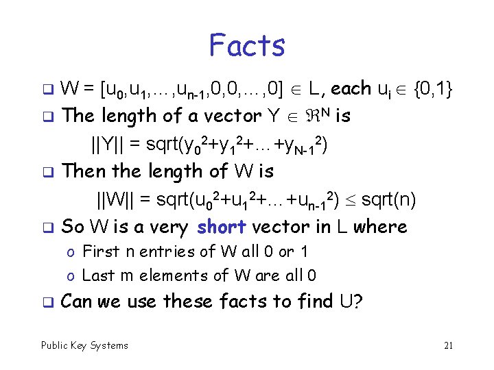 Facts W = [u 0, u 1, …, un-1, 0, 0, …, 0] L,