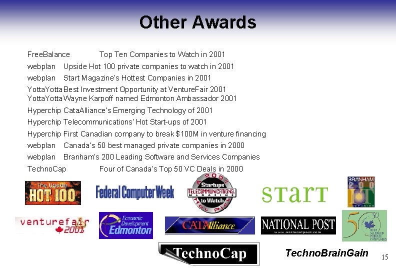 Other Awards Free. Balance Top Ten Companies to Watch in 2001 webplan Upside Hot