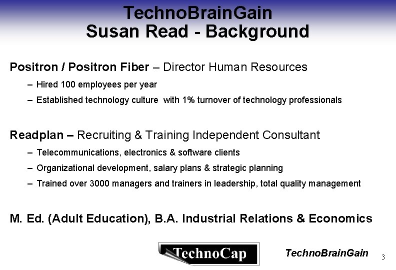 Techno. Brain. Gain Susan Read - Background Positron / Positron Fiber – Director Human