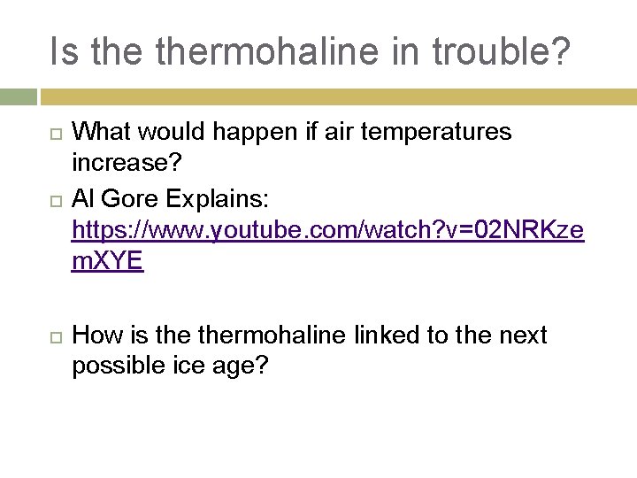 Is thermohaline in trouble? What would happen if air temperatures increase? Al Gore Explains: