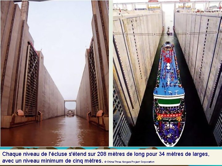 Chaque niveau de l'écluse s'étend sur 208 mètres de long pour 34 mètres de