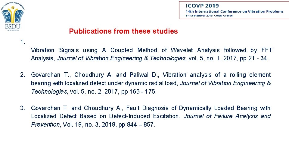 Publications from these studies 1. Vibration Signals using A Coupled Method of Wavelet Analysis Publications from these studies 1. Vibration Signals using A Coupled Method of Wavelet Analysis