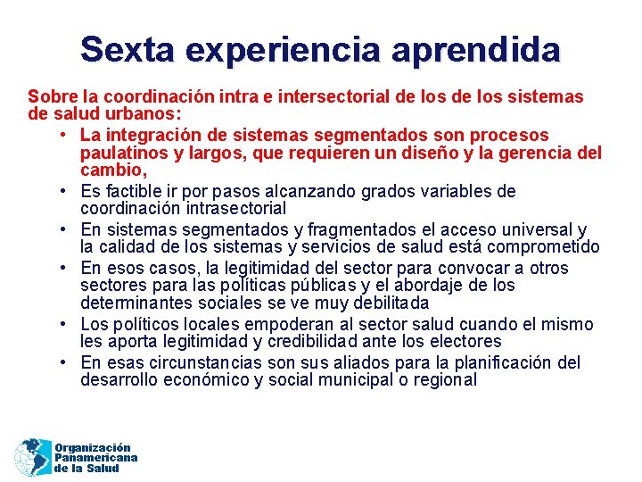 Sexta experiencia aprendida Sobre la coordinación intra e intersectorial de los sistemas de salud