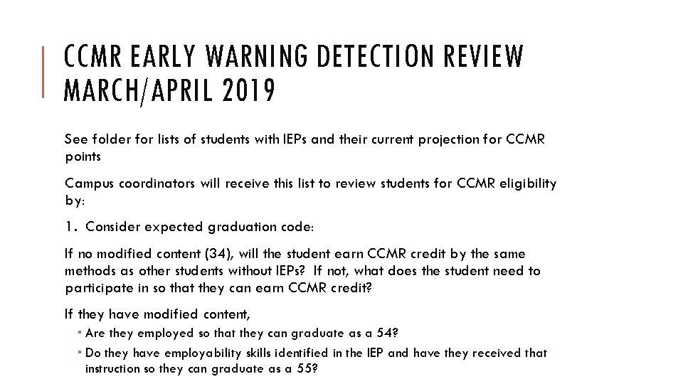 CCMR EARLY WARNING DETECTION REVIEW MARCH/APRIL 2019 See folder for lists of students with