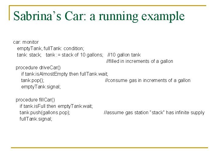 Sabrina’s Car: a running example car: monitor empty. Tank, full. Tank: condition; tank: stack;