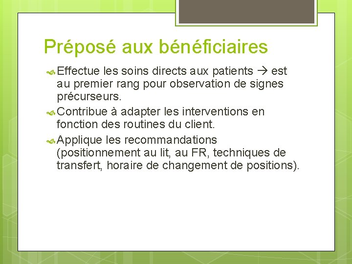 Préposé aux bénéficiaires Effectue les soins directs aux patients est au premier rang pour