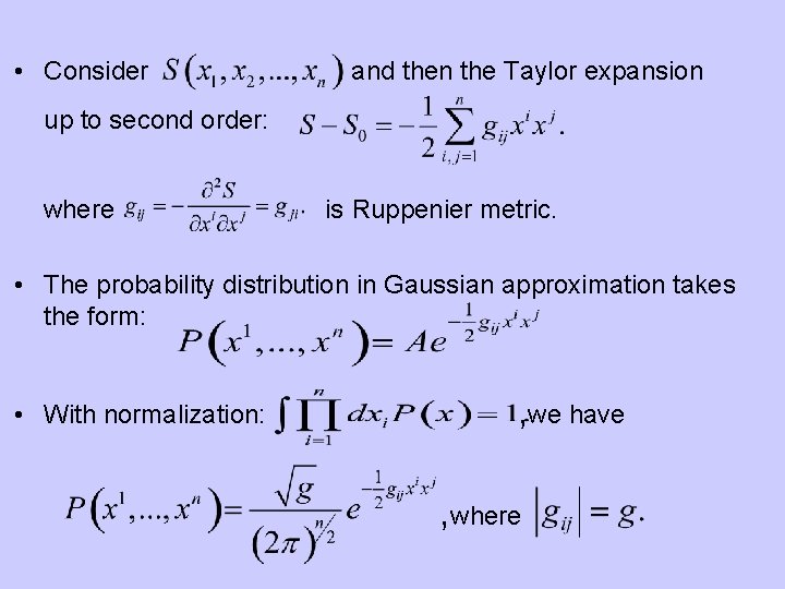  • Consider and then the Taylor expansion up to second order: where is