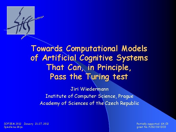 Towards Computational Models of Artificial Cognitive Systems That Can, in Principle, Pass the Turing