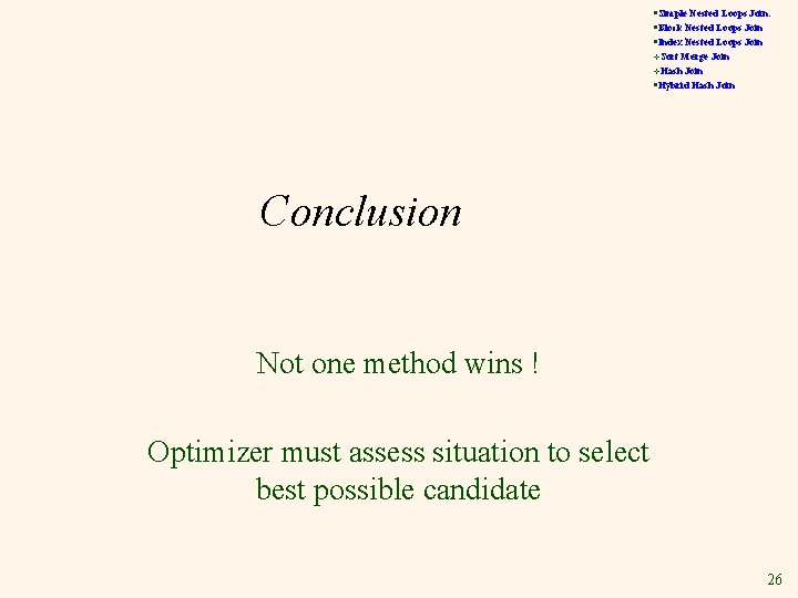 §Simple Nested Loops Join: §Block Nested Loops Join §Index Nested Loops Join v. Sort