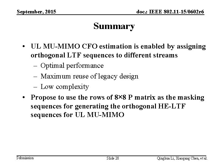 September, 2015 doc. : IEEE 802. 11 -15/0602 r 6 Summary • UL MU-MIMO