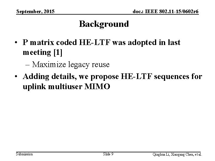 September, 2015 doc. : IEEE 802. 11 -15/0602 r 6 Background • P matrix