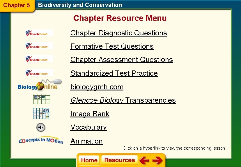 Chapter 5 Biodiversity and Conservation Chapter Resource Menu Chapter Diagnostic Questions Formative Test Questions