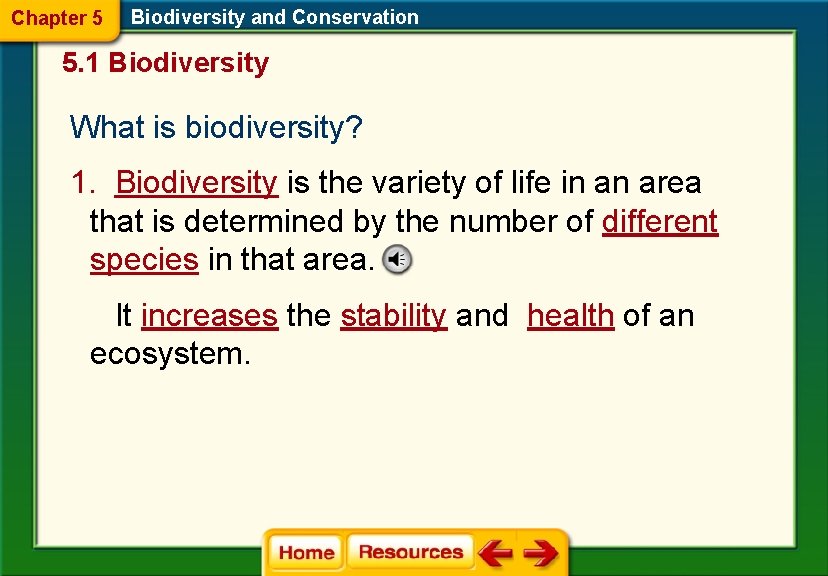 Chapter 5 Biodiversity and Conservation 5. 1 Biodiversity What is biodiversity? 1. Biodiversity is