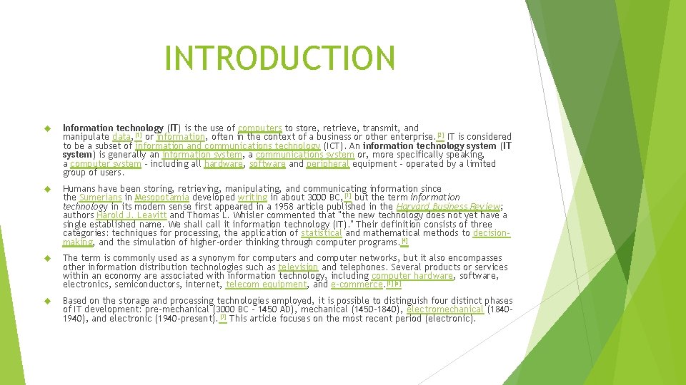 INTRODUCTION Information technology (IT) is the use of computers to store, retrieve, transmit, and