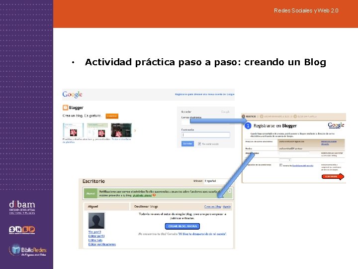 Redes Sociales y Web 2. 0 • Actividad práctica paso: creando un Blog 