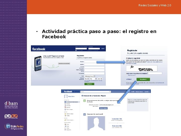 Redes Sociales y Web 2. 0 • Actividad práctica paso: el registro en Facebook