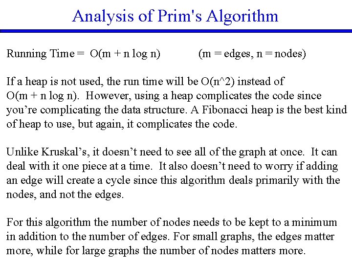Analysis of Prim's Algorithm Running Time = O(m + n log n) (m =