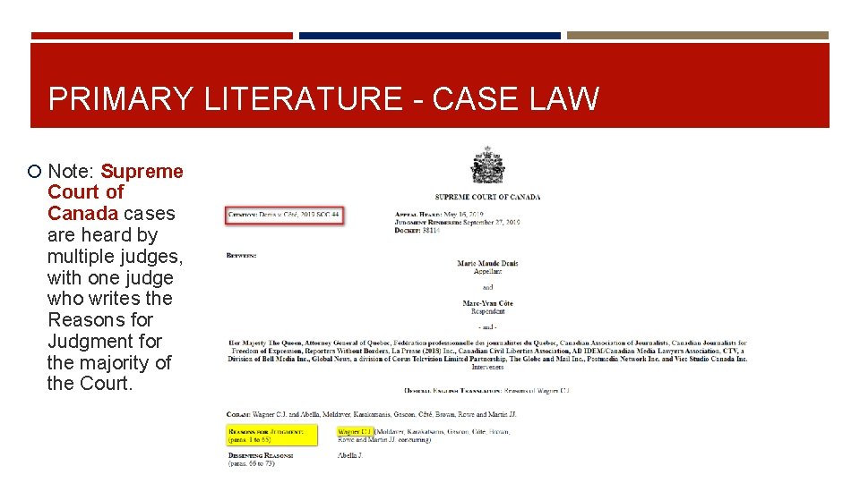 PRIMARY LITERATURE - CASE LAWCASELAW Note: Supreme Court of Canada cases are heard by