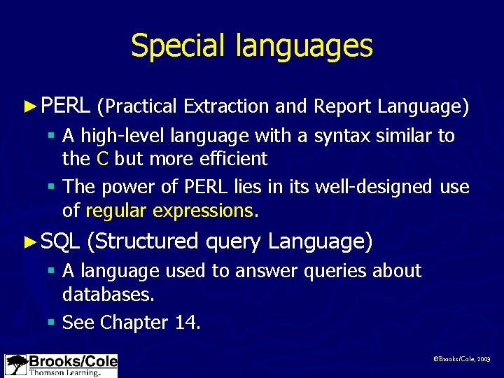 Special languages ► PERL (Practical Extraction and Report Language) § A high-level language with