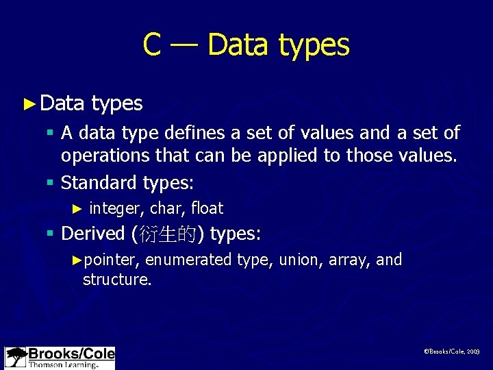 C — Data types ► Data types § A data type defines a set