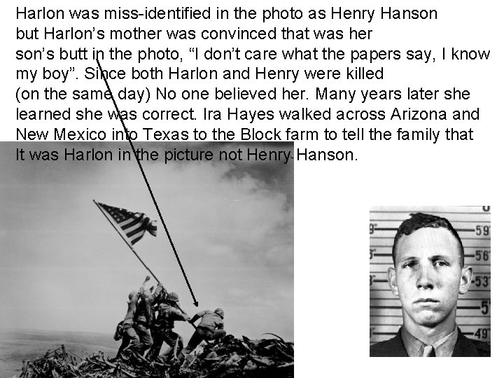 Harlon was miss-identified in the photo as Henry Hanson but Harlon’s mother was convinced