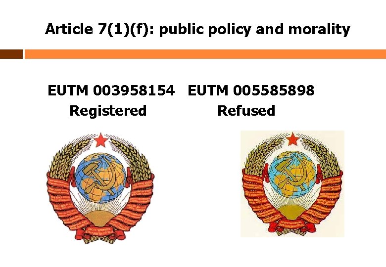 Article 7(1)(f): public policy and morality EUTM 003958154 EUTM 005585898 Registered Refused 