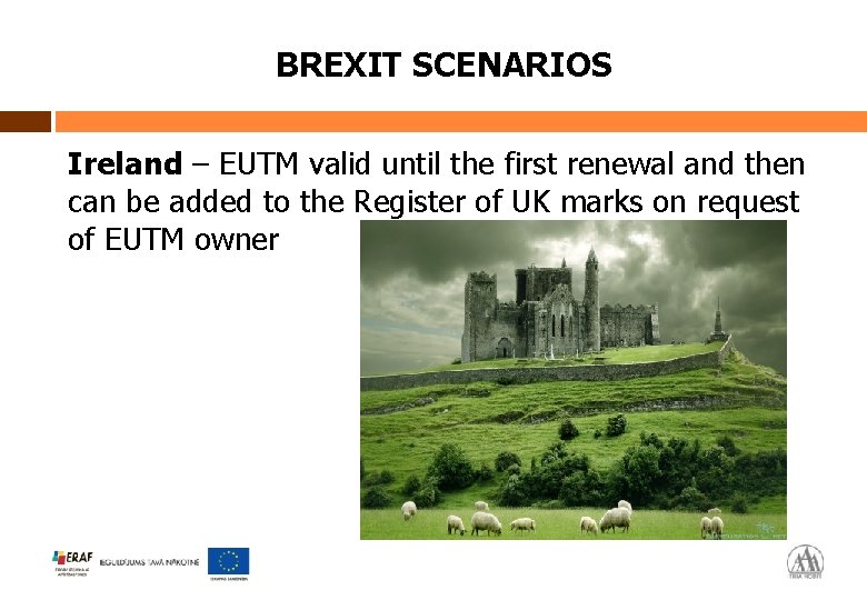 BREXIT SCENARIOS Ireland – EUTM valid until the first renewal and then can be