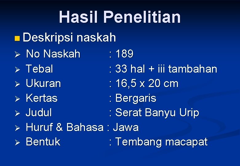 Hasil Penelitian n Deskripsi Ø Ø Ø Ø naskah No Naskah : 189 Tebal