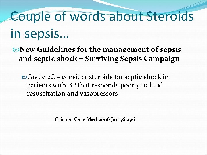 Couple of words about Steroids in sepsis… New Guidelines for the management of sepsis