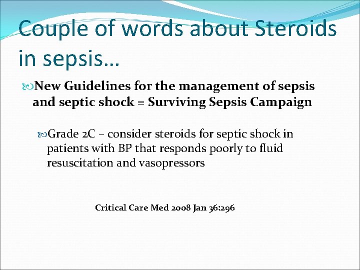 Couple of words about Steroids in sepsis… New Guidelines for the management of sepsis