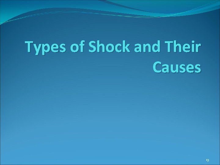 Types of Shock and Their Causes 13 