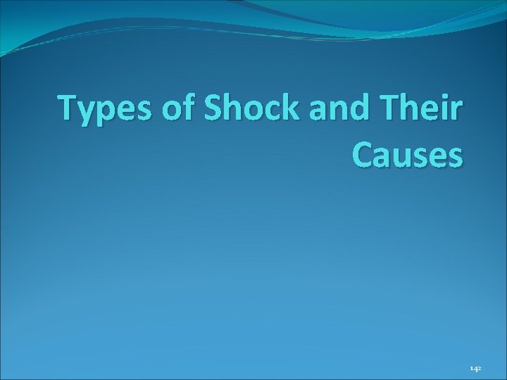 Types of Shock and Their Causes 142 