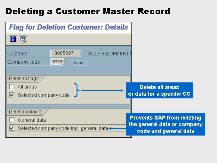 Deleting a Customer Master Record Delete all areas or data for a specific CC