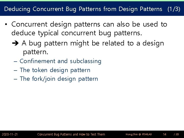Deducing Concurrent Bug Patterns from Design Patterns (1/3) • Concurrent design patterns can also