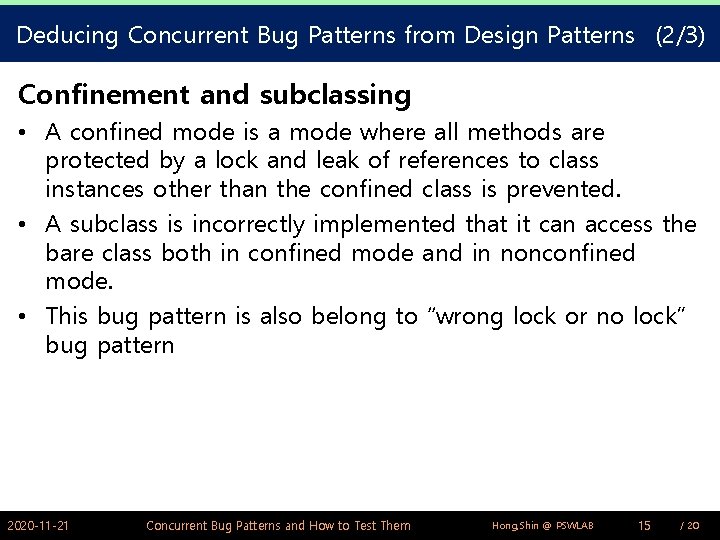 Deducing Concurrent Bug Patterns from Design Patterns (2/3) Confinement and subclassing • A confined