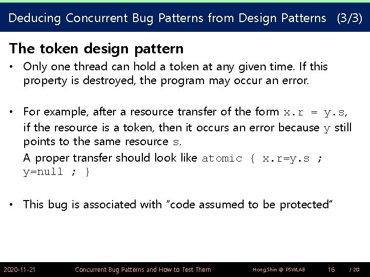 Deducing Concurrent Bug Patterns from Design Patterns (3/3) The token design pattern • Only