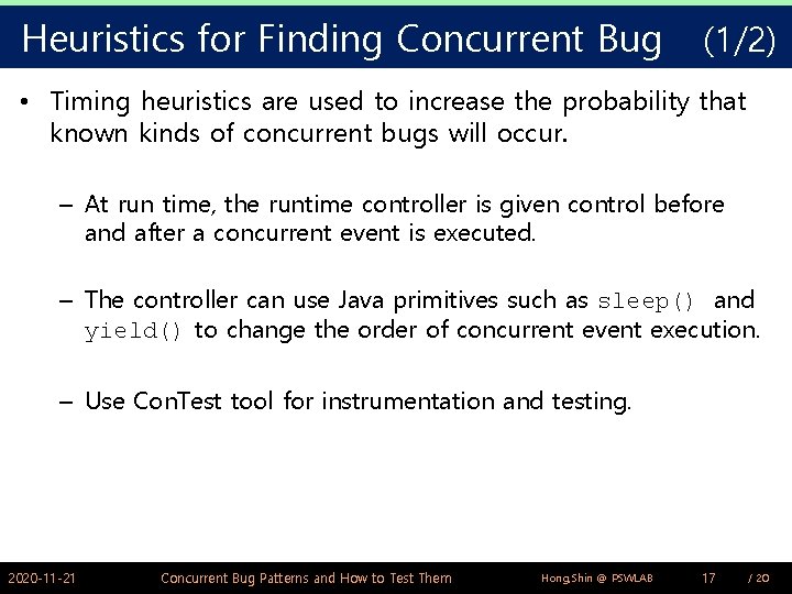 Heuristics for Finding Concurrent Bug (1/2) • Timing heuristics are used to increase the