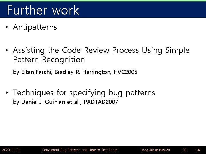 Further work • Antipatterns • Assisting the Code Review Process Using Simple Pattern Recognition