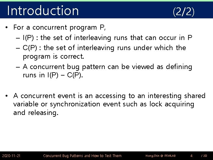 Introduction (2/2) • For a concurrent program P, – I(P) : the set of