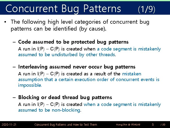 Concurrent Bug Patterns (1/9) • The following high level categories of concurrent bug patterns