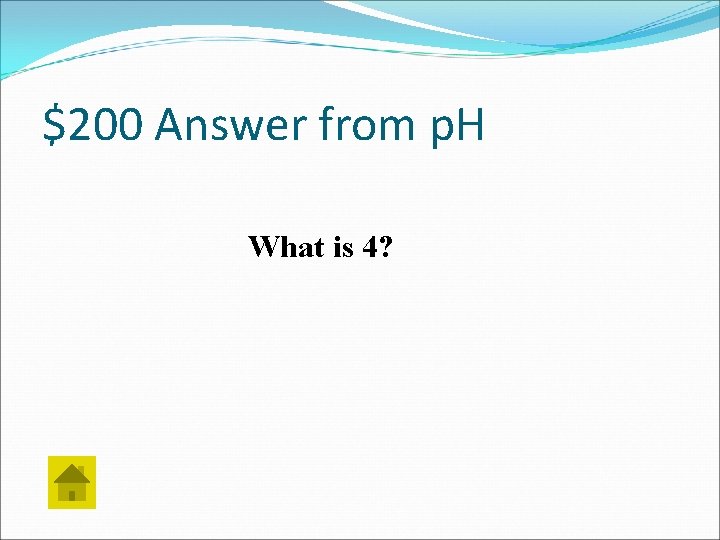 $200 Answer from p. H What is 4? 