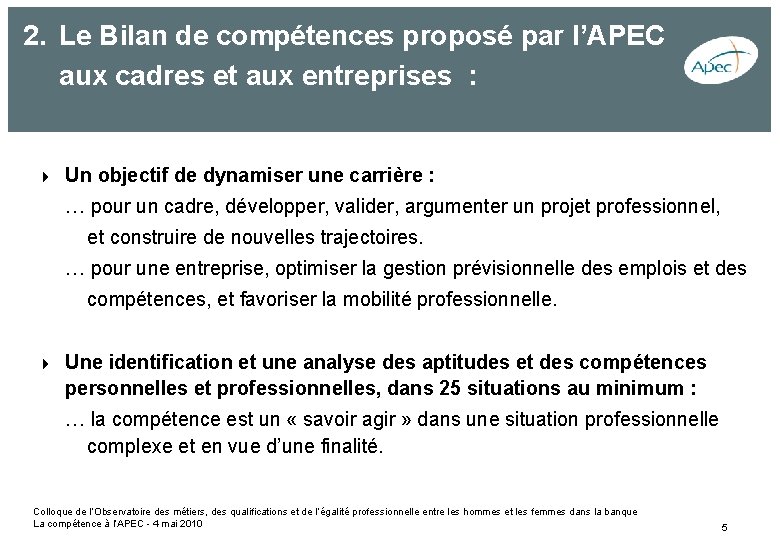 2. Le Bilan de compétences proposé par l’APEC aux cadres et aux entreprises :